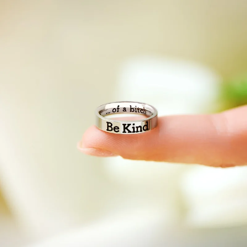 Be Kind...of a bi♡ch  Motivational Ring